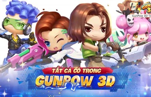 Cảm nhận của game thủ Việt về món ngon lạ miệng GunPow 3D