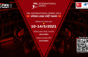 FIFA Online 4 công bố giải đấu VBL International Series 2021: Tuyển chọn đại diện Việt Nam tranh tài cùng game thủ thế giới