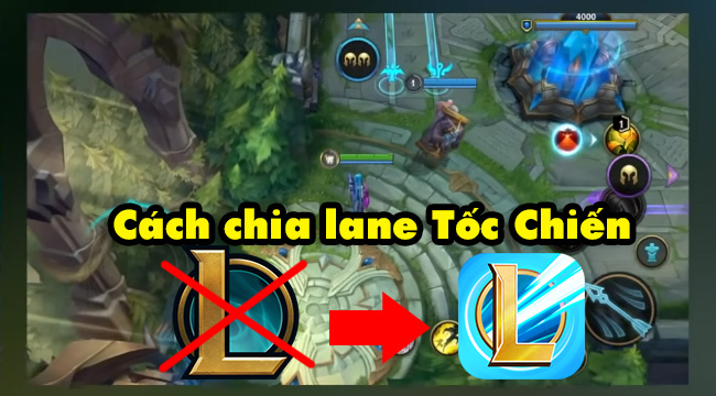 Cách chia lane trong LMHT: Tốc Chiến khác hoàn toàn so với bản PC