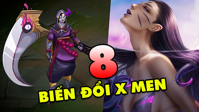 LMHT: TOP 8 tướng đã từng là con người trước khi khi bị biến đổi như X men hiện tại