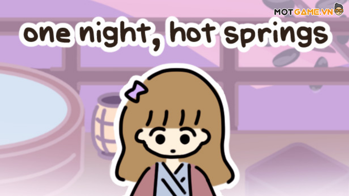 One night hot spring – Tựa game như chén trà ấm nóng cho tâm hồn