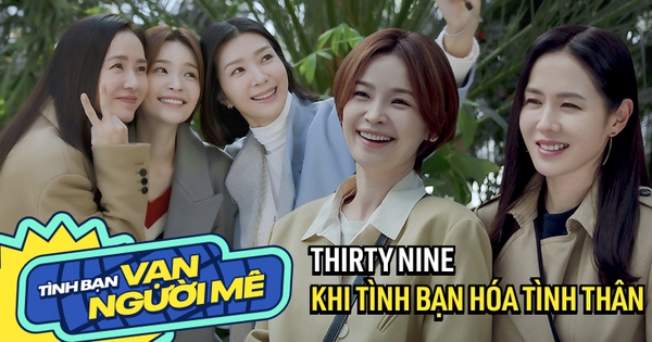 Nghẹn lòng với tình bạn chia xa ở Tuổi 39 của Son Ye Jin: Hơn cả chữ tri kỷ, đó là tình thân!