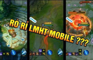 Gameplay của LMHT Mobile bị rò rỉ bởi một Tester nội bộ ở Trung Quốc?