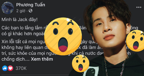 Tâm thư của Jack gây bão mạng xã hội, sau 15 phút đăng tải nhìn vào điểm này ai cũng hoảng!