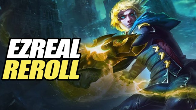 Đấu Trường Chân Lý: Bài reroll 1 tiền Ezreal bất ngờ trở lại trong phiên bản 12.15