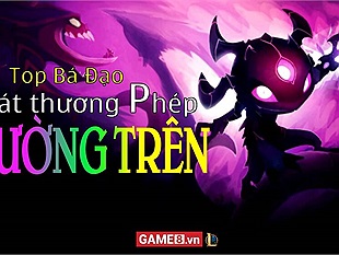 Top 5 vị tướng đường trên có sát thương phép CỰC KHỦNG trong LMHT