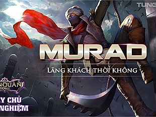 Hướng dẫn chơi Murad theo phong cách của game thủ chuyên nghiệp GTV Bé Chanh