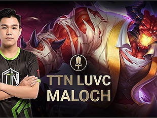 Liên Quân Mobile: Hướng dẫn chơi Maloch gánh team như game thủ chuyên nghiệp LuvC