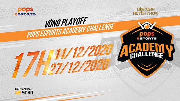 VÒNG PLAYOFF: POPS ESPORTS ACADEMY CHALLENGE