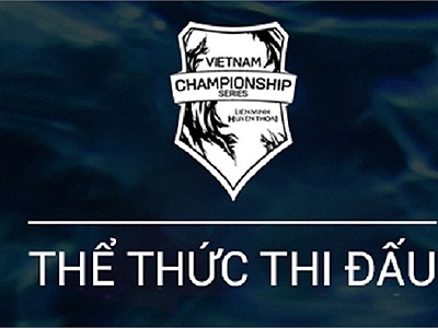 LMHT: Thể thức thi đấu và thông tin giải đấu của VCS Mùa Xuân 2018