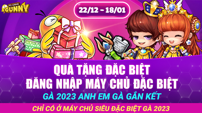 Gà 2023 – máy chủ siêu đặc biệt đánh dấu tình anh em gắn kết ở Gunny PC