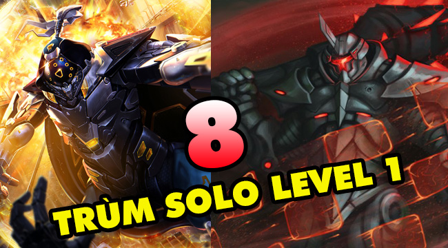 TOP 8 vị tướng có khả năng solo level 1 mạnh nhất LMHT