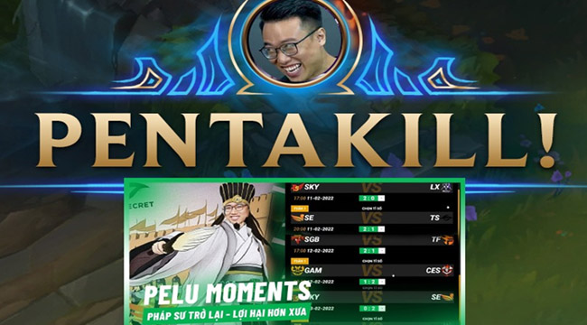 “Pháp sư” Pelu lập Pentakill ngay tuần đầu tiên tại VCS