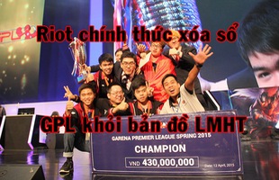 LMHT: Không còn Việt Nam, Riot cũng xóa sổ luôn giải đấu GPL sau gần 7 năm tổ chức