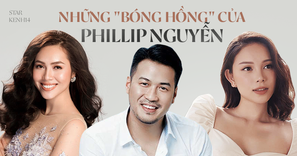 Những bóng hồng đi qua cuộc đời Phillip Nguyễn: Toàn mỹ nhân 