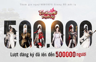 Siêu phẩm Mobile MMORPG - Chiến là mê: Tân Giang Hồ Truyền Kỳ với hơn 500.000 lượt đăng ký, chính thức ra mắt vào 14/04