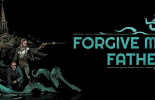 [Review] Forgive Me Father: Trải nghiệm kinh dị hấp dẫn dành cho fan FPS