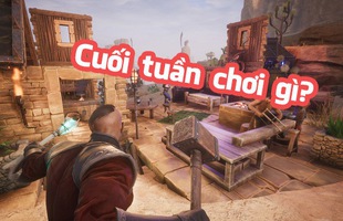 [Chơi gì cuối tuần này] Rất nhiều game online mới mở cửa cực hay