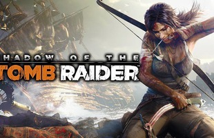 [E3 2018] Cận cảnh gameplay đầu tiên của Shadow of the Tomb Raider