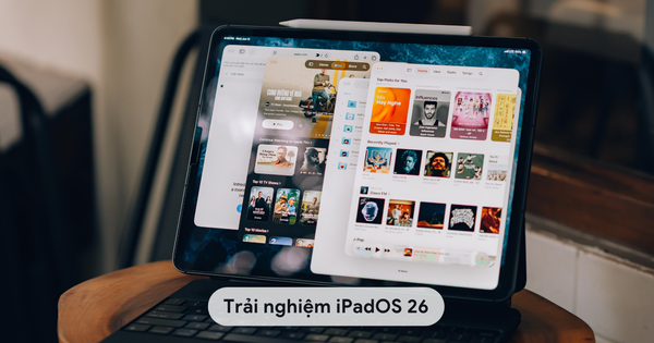 Trải nghiệm nhanh iPadOS 26: iPad nay đã hóa thành MacBook thật rồi!