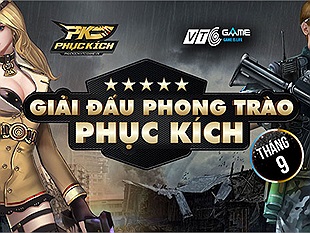 Giải đấu phong trào tháng 9 bộ môn Phục Kích sẽ được đồng loạt tổ chức tại 16 tỉnh, thành phố.