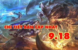 LMHT: Chi tiết bản cập nhật 9.18: Teemo liệu có trở thành một thế lực mới?