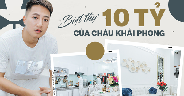 Ngắm trọn cơ ngơi 10 tỷ đồng được tích góp gần 1 thập kỷ của Châu Khải Phong: Hoành tráng, riêng tủ đồ cũng sang xịn mịn chẳng kém ai