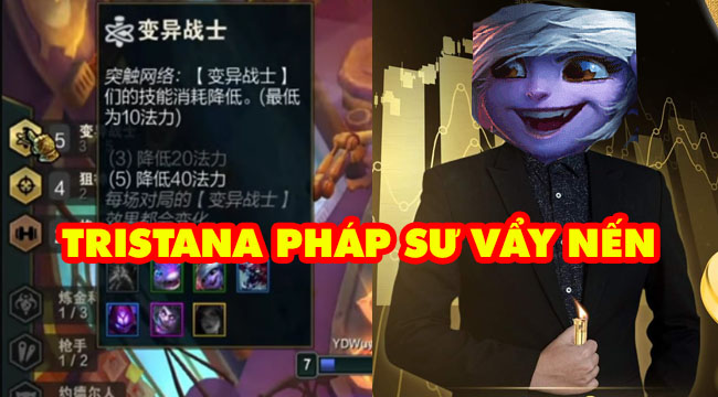 Đấu Trường Chân Lý: For fun với đội hình Tristana “pháp sư trung hoa vẫy nến”