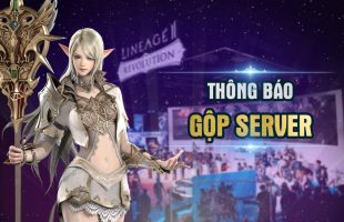 Lineage 2: Revolution bất ngờ quyết định gộp… 10 Server thành 1