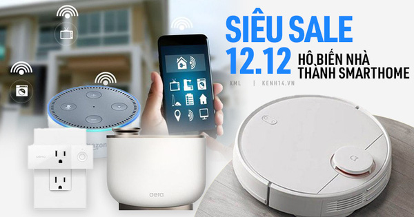 Tranh thủ săn sale 12⁄12, hô biến nhà thành smarthome với giá siêu hời