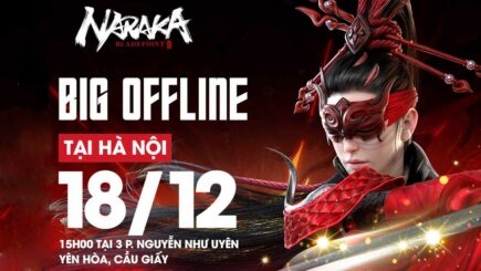 Cộng đồng Naraka Việt Nam rần rần, rủ nhau đi Big Offline cổ vũ 3 tuyển Việt Nam đấu CKTG