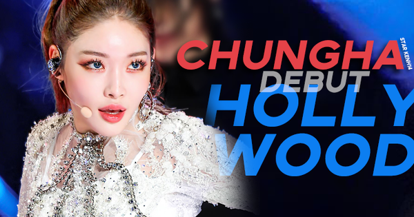 HOT: Không phải nữ thần nào, Chungha chính là idol Kpop đầu tiên debut thành diễn viên Hollywood nhờ 