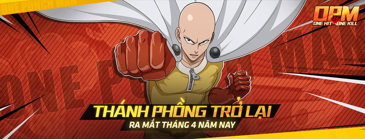 OPM Một Húp Đi Luôn: tựa game thẻ tướng chuẩn One Punch Man trình làng game thủ Việt