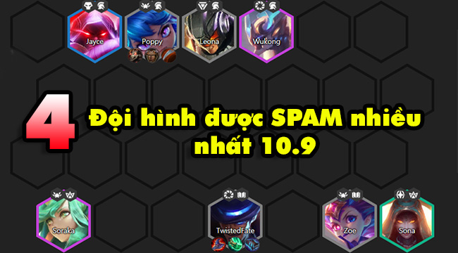 TOP 4 đội hình siêu HOT đang được spam nhiều nhất trong DTCL phiên bản 10.9