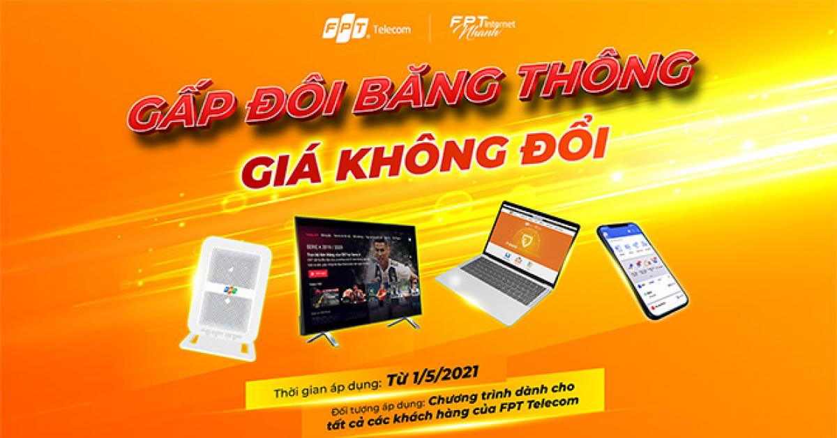 FPT Telecom nâng gấp đôi dung lượng băng thông, gia tăng trải nghiệm cho khách hàng