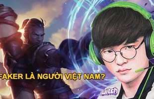 LMHT: Phải chăng Faker là người Hàn gốc Việt?