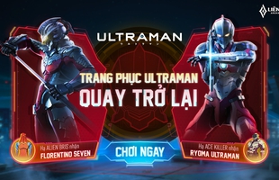 Liên Quân tiết lộ 6 sự kiện lớn trước cả nửa năm: Ultraman sẽ trở lại và 1 sự kiện lớn nhất lịch sử game này