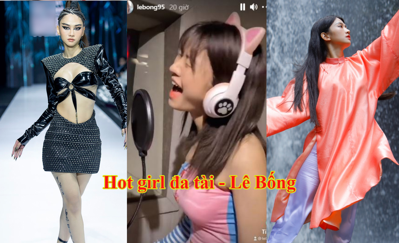 Hot girl đa tài - Lê Bống: Xinh đẹp, hát hay, nhảy giỏi, catwalk thần thái!