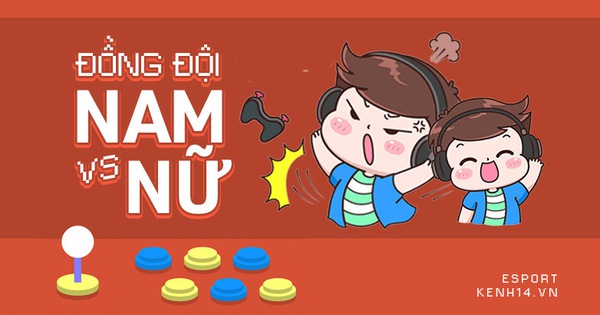 Cày game với hàng trăm tình huống trớ trêu mà phái mạnh chỉ biết nhìn phái đẹp rồi 