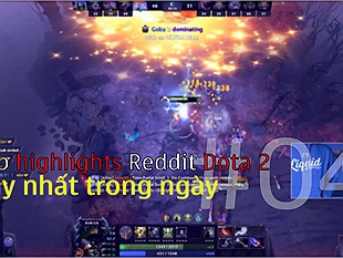 Tổng hợp highlights Dota 2 hay nhất trong ngày 11/09