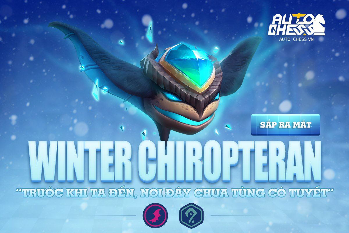 Auto Chess VN nhá hàng Rồng Băng Winter Chiropteran