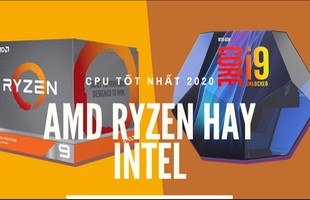 Top CPU tốt nhất cho máy tính 2020