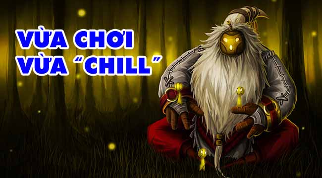 TOP 9 vị tướng có lối chơi nhàn hạ và “chill” nhất trong LMHT