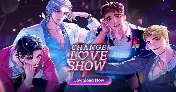 Change Love Show – Game otome hẹn hò hấp dẫn sẽ khiến bạn rung động