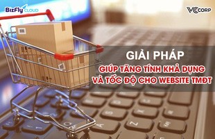 Giải pháp không thể bỏ qua nếu muốn tăng tốc độ và tính khả dụng của website TMĐT