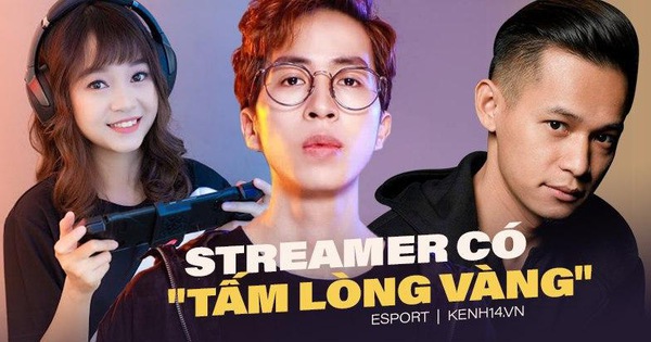 Những hot streamer Việt nhiệt tình làm từ thiện, cộng đồng cho luôn 10 điểm nhân phẩm!