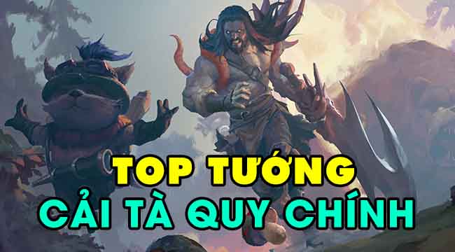 Top 8 vị tướng “cải tà quy chính” trong LMHT