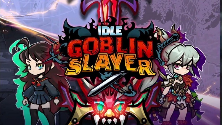 Idle Goblin Slayer - Game hành động chặt chém đã tay trên Android và IOS