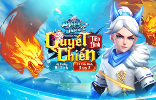 Quyết Chiến Tiên Đỉnh - Update 1.0 của Nghịch Thiên Với Ta chính thức ra mắt, tặng 1.000 Giftcode