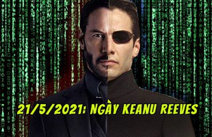 Keanu Reeves phá đảo màn ảnh lớn 2021: Hai bom tấn The Matrix 4 và John Wick 4 sẽ 